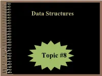 Binary Search Trees! – These Are "Nonlinear" Implementations of the ADT Table