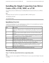 Installing the Simple Connection Line Driver Under Z/OS, Z/VSE, MSP, Or Z/VM Installing the Simple Connection Line Driver Under Z/OS, Z/VSE, MSP, Or Z/VM