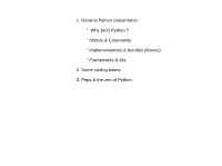1. General Python Presentation : ° Why (Not) Python ? ° History