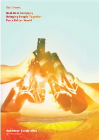 Anheuser-Busch Inbev 2014 Annual Report Anheuser-Busch Inbev Annual Report 20141 ABOUT ANHEUSER-BUSCH INBEV