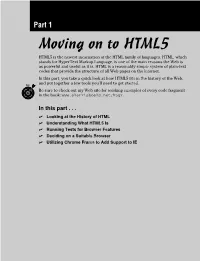 Moving on to HTML5 HTML5 Is the Newest Incarnation of the HTML Family of Languages