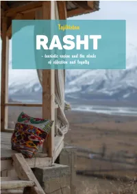 RASHT General Information Rasht in the Ancient �Me Used to Be Rasht; in the Fourteenth Century, It Was Known As Qarotegin and Was Part of Silk Road