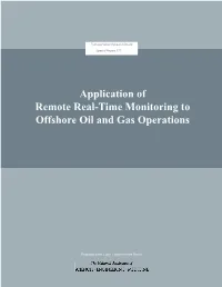 Application of Remote Real-Time Monitoring to Offshore Oil and Gas Operations