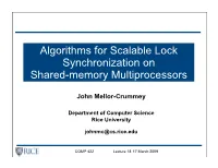 Algorithms for Scalable Lock Synchronization on Shared-Memory Multiprocessors