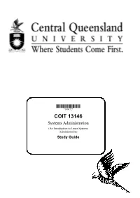 COIT 13146 Systems Administration (An Introduction to Linux Systems Administration) Study Guide Systems Administration Edition 2003