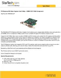 PCI Express HD Video Capture Card 1080P – HDMI / DVI / VGA/ Component Startech ID: PEXHDCAP