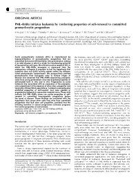 ORIGINAL ARTICLE PML–Rara Initiates Leukemia by Conferring Properties of Self-Renewal to Committed Promyelocytic Progenitors