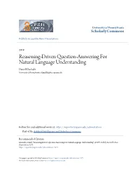 Reasoning-Driven Question-Answering for Natural Language Understanding Daniel Khashabi University of Pennsylvania, Danielkh@Cis.Upenn.Edu