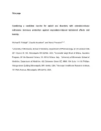 Combining a Candidate Vaccine for Opioid Use Disorders with Extended-Release Naltrexone Increases Protection Against Oxycodone-Induced Behavioral Effects and Toxicity
