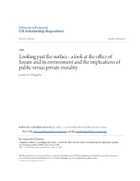 Looking Past the Surface : a Look at the Office of Senate and Its Environment and the Implications of Public Versus Private Morality Jennifer A