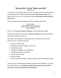 “Up and Out” to the “Down and Out” Acts 18:1-4 the Response to the Gospel Is Often So Varied