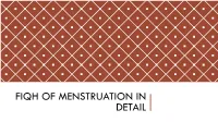 FIQH of MENSTRUATION in DETAIL INTRODUCTION WHY IS the FIQH of MENSTRUATION IMPORTANT to LEARN and UNDERSTAND? ,Knowledge That Is Obligatory to 2