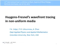 Huygens-Fresnel's Wavefront Tracing in Non-Uniform Media