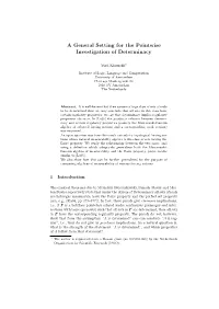 A General Setting for the Pointwise Investigation of Determinacy