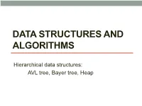 AVL Tree, Bayer Tree, Heap Summary of the Previous Lecture