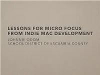 Lessons for Micro Focus from Indie Mac Development Johnnie Odom School District of Escambia County Enterprise Software Has a Lot of Hidden Costs