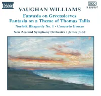 VAUGHAN WILLIAMS the New Zealand Symphony Orchestra Gave Its First Public Performance in March 1947 and Its First (And Current) Music Director Was Appointed in 1999