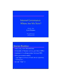 Internet Governance: ! Where Are We Now?