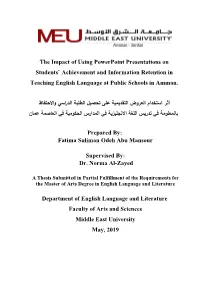 The Impact of Using Powerpoint Presentations on Students` Achievement and Information Retention in Teaching English Language at Public Schools in Amman
