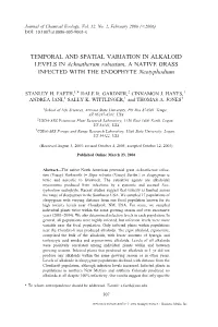 TEMPORAL and SPATIAL VARIATION in ALKALOID LEVELS in Achnatherum Robustum, a NATIVE GRASS INFECTED with the ENDOPHYTE Neotyphodium