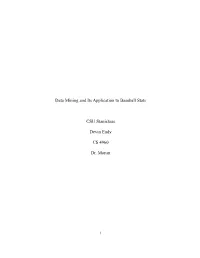 Data Mining and Its Application to Baseball Stats CSU Stanislaus