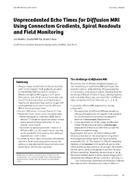 Unprecedented Echo Times for Diffusion MRI Using Connectom Gradients, Spiral Readouts and Field Monitoring