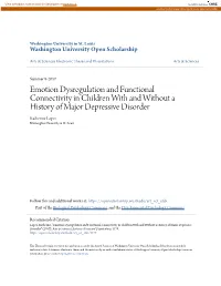 Emotion Dysregulation and Functional Connectivity in Children with and Without a History of Major Depressive Disorder Katherine Lopez Washington University in St