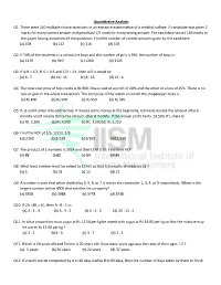 Quantitative Analysis Q1. There Were 240 Multiple Choice Questions in an Entrance Examination of a Medical College