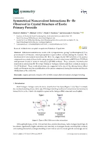Symmetrical Noncovalent Interactions Br···Br Observed in Crystal Structure