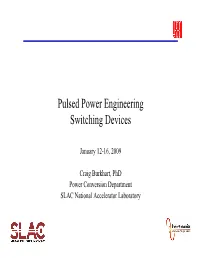 Pulsed Power Engineering Switching Devices