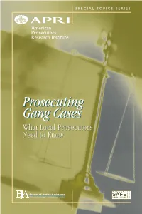 PROSECUTING GANG CASES:WHAT LOCAL PROSECUTORS NEED to KNOW Members