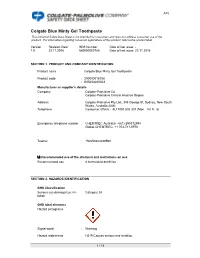 Colgate Blue Minty Gel Toothpaste This Industrial Safety Data Sheet Is Not Intended for Consumers and Does Not Address Consumer Use of the Product