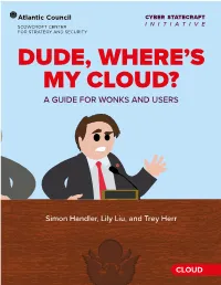 Dude, Where's My Cloud?