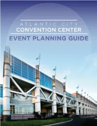 EVENT PLANNING GUIDE Welcome to the Atlantic City Convention Center