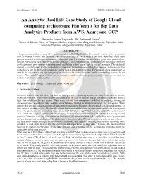 An Analytic Real Life Case Study of Google Cloud Computing Architecture Platform’S for Big Data Analytics Products from AWS, Azure and GCP
