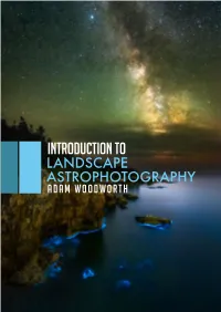 Introduction to Landscape Astrophotography Adam Woodworth P 2
