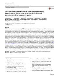 The Japan Monkey Centre Primates Brain Imaging Repository for Comparative Neuroscience: an Archive of Digital Records Including Records for Endangered Species