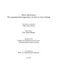 Space and Process the Organizational Importance of What We Leave Behind