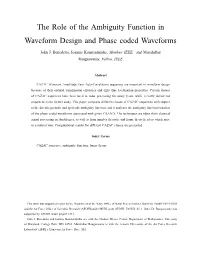 The Role of the Ambiguity Function in Waveform Design and Phase Coded Waveforms