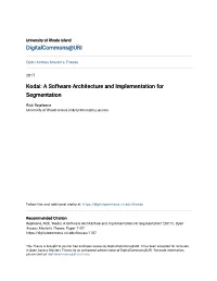 Kodai: a Software Architecture and Implementation for Segmentation