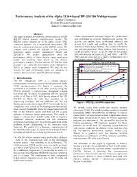 Performance Analysis of the Alpha 21364-Based HP GS1280 Multiprocessor Zarka Cvetanovic Hewlett-Packard Corporation Zarka.Cvetanovic@Hp.Com