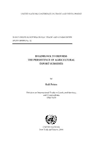 Roadblock to Reform: the Persistence of Agricultural Export Subsidies