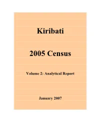 Kiribati 2005 Census Data And, Where Possible, It Presents Comparisons with the 2000 and Earlier Census Data