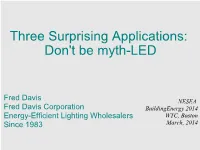 Three Surprising Applications: Don't Be Myth-LED