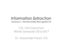 Information Extraction Lecture 5 – Named Entity Recognition III