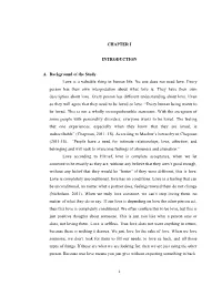 CHAPTER I INTRODUCTION A. Background of the Study Love Is a Valuable Thing in Human Life. No One Does Not Need Love. Every Perso
