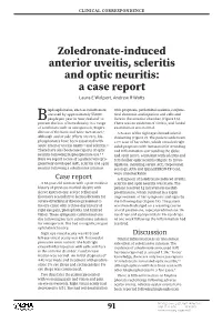 Zoledronate-Induced Anterior Uveitis, Scleritis and Optic Neuritis: a Case Report Laura E Wolpert, Andrew R Watts