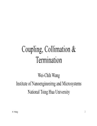 Coupling, Collimation & Termination