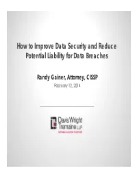 How to Improve Data Security and Reduce Potential Liability for Data Breaches