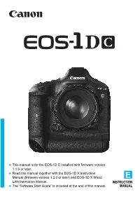 Instruction Manual (Firmware Version 1.2.0 Or Later) and EOS-1D X Wired E LAN Instruction Manual